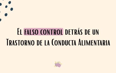 El descontrol en Trastornos de la Conducta Alimentaria 2
