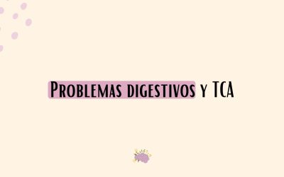 Problemas digestivos y TCA